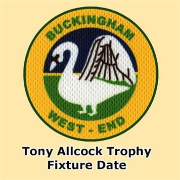  - Tony Allcock Trophy Fixture Date - 26th May